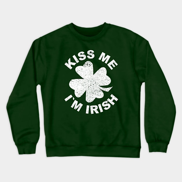 Kiss Me I'm Irish I Saint Patrick Day Gift Clover Leaf Crewneck Sweatshirt by az_Designs